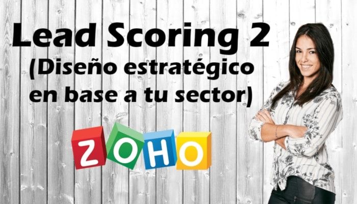 Crea un lead scoring en Zoho CRM
